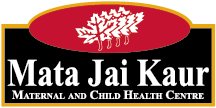 Mata Jai Kaur Maternal & Child Health Centre